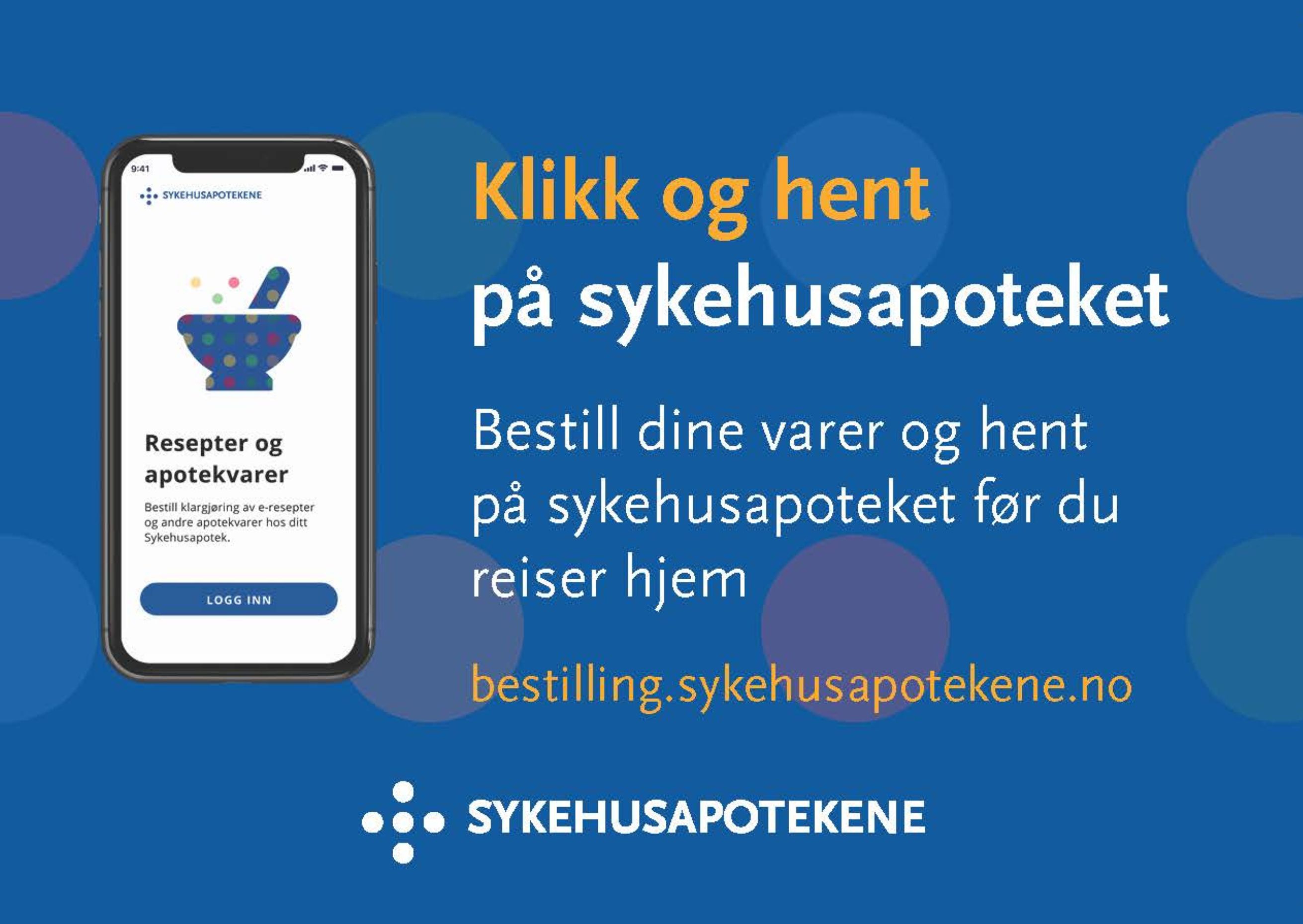 Bildet er en grafisk framstilling med teksten: Klikk og hent på sykehusapoteket Bestill dine varer og hent på sykehusapoteket før du reiser hjem